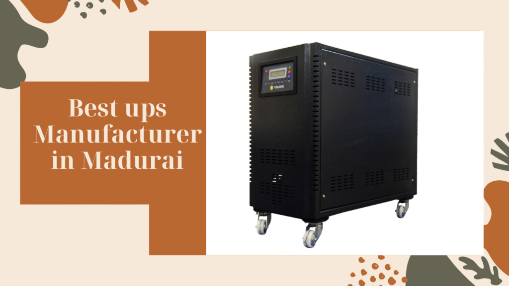 best ups manufacturer in madurai